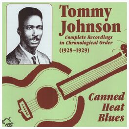 Tommy Johnson: albums, songs, playlists | Listen on Deezer