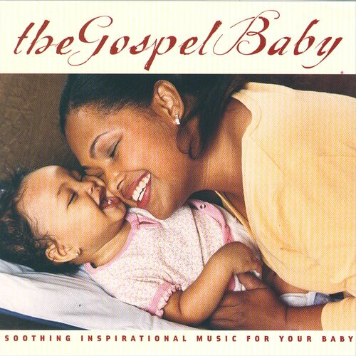 Various Artists Gospel Baby lyrics and songs Deezer