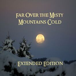 Album cover of Far Over the Misty Mountains Cold (Extended Edition)