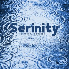 Album cover of Serinity Within Rain Sounds: Calming Rain ASMR