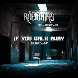 Album cover of If You Walk Away (The Remix Album)