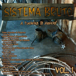 Album cover of A Porteira Esta Aberta! - Sistema Bruto - Vol, 1