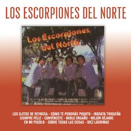 Los Escorpiones Del Norte: albums, songs, playlists | Listen on Deezer