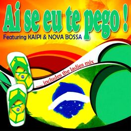 Album cover of Ai Se Eu Te Pego ! (Includes the Ladies Mix)