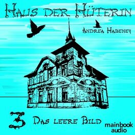 Album cover of Haus der Hüterin: Band 3 - Das leere Bild (Fantasy-Serie)