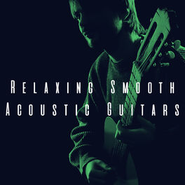 Album cover of Relaxing Smooth Acoustic Guitars
