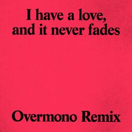 Album cover of I Have a Love (Overmono Remix)