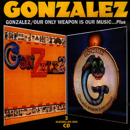 Album cover of Gonzalez - Our Only Weapon is Our Music