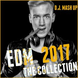 Album cover of EDM 2017: The Collection (Electronic Dance Music)