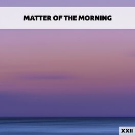 Album cover of Matter Of The Morning XXII