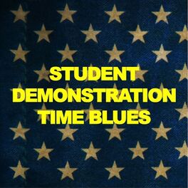 Album cover of Student Demonstration Time Blues