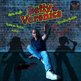 Album cover of Betty & Veronica (feat. Huzaifa Wasim, Wes Malik & Mannu)