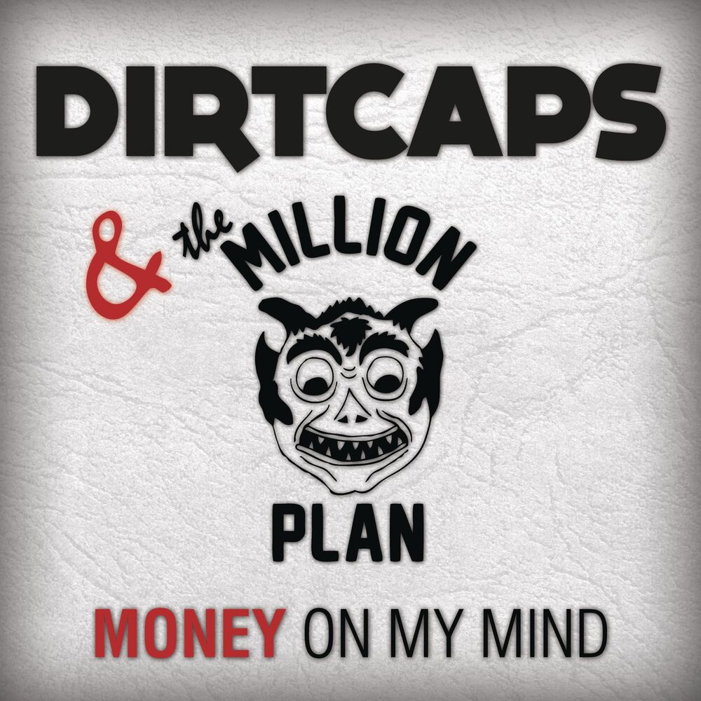 Money on my mind перевод. Dirtcaps. Money on my Mind. Money on my Mind текст песни.