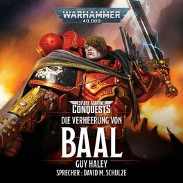 Album cover of Die Verheerung von Baal - Warhammer 40.000: Space Marine Conquests (Ungekürzt)