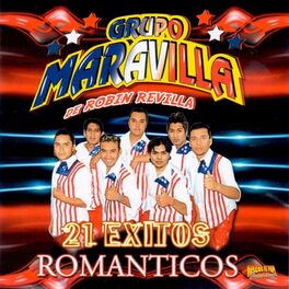 Album cover of Grupo Maravilla: 21 Exitos Romanticos