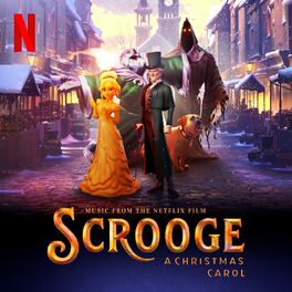 Album cover of Scrooge: A Christmas Carol (Music from the Netflix Film)