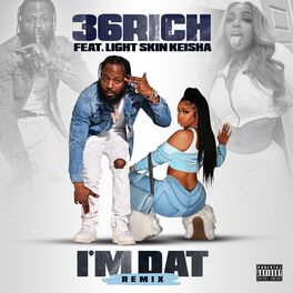 Album cover of I'm Dat (feat. LightSkinKeisha) [Remix]