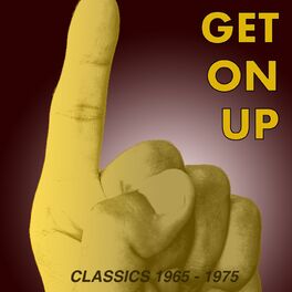 Album cover of Get On Up: Classics 1965 - 1975