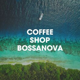Album cover of Coffee Shop Bossanova