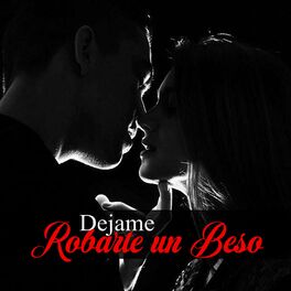 Album cover of Dejame Robarte un Beso