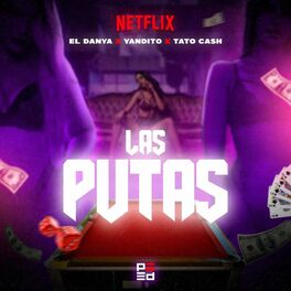 Album cover of Las putas 2 (feat. El danya & Tato cash)