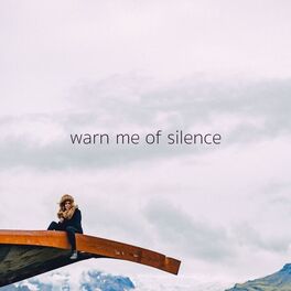 Album cover of Warn Me of Silence