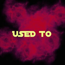 Album cover of Used To