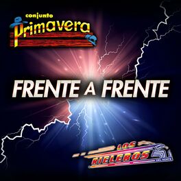 Album cover of Frente A Frente Conjunto Primavera - Los Rieleros Del Norte