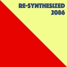 Album cover of Re-Synthesized 2086