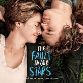 Album cover of The Fault In Our Stars: Music From The Motion Picture