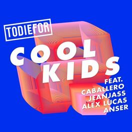 Album cover of Cool Kids (feat. Caballero & JeanJass, Alex Lucas & Anser)
