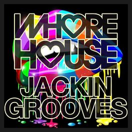 Album cover of Whore House Jackin Grooves