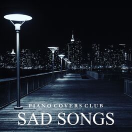Album cover of Piano Covers: Sad Songs