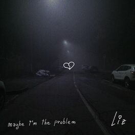 Album cover of Maybe I'm the Problem