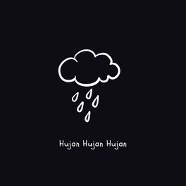 Album cover of Hujan Hujan Hujan