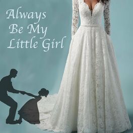 Album cover of Always Be My Little Girl