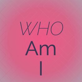 Album cover of Who Am I