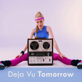 Album cover of Deja Vu Tomorrow (Dance / Pop Hitz) Compilation