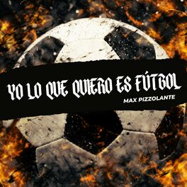 Album cover of Yo Lo Que Quiero Es Fútbol