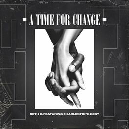 Album cover of A Time for Change (feat. Charlton Singleton, Joel Chinloy, Daniel D., Mary Gilmore, David Higgins, Will Rayan, Emily Curtis, Tim D