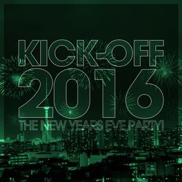 Album cover of Kick-Off 2016 - The New Years Eve Party!