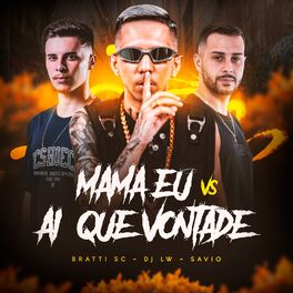 Album cover of MEGA MAMA EU vs AI QUE VONTADE