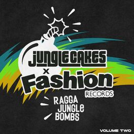 Album cover of Jungle Cakes & Fashion Records - Ragga Jungle Bombs, Vol. 2