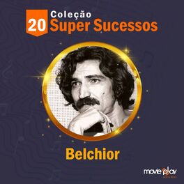 Album cover of Coleção 20 Super Sucessos: Belchior