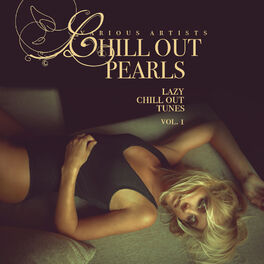 Album cover of Chill Out Pearls, Vol. 1 (Lazy Chill Out Tunes)