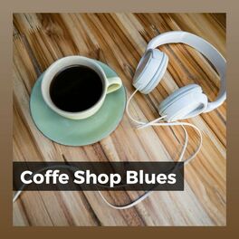 Album cover of Coffe Shop Blues
