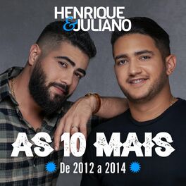 Album cover of Henrique & Juliano - As 10 mais de 2012 a 2014