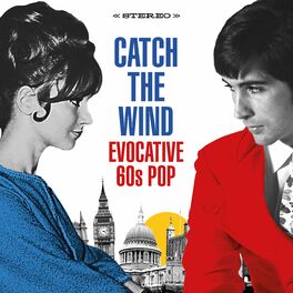 Album cover of Catch the Wind: Evocative 60s Pop