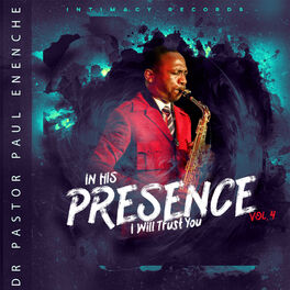 Album cover of In His Presence (I Will Trust You), Vol 4