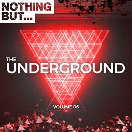 Album cover of Nothing But... The Underground, Vol. 06